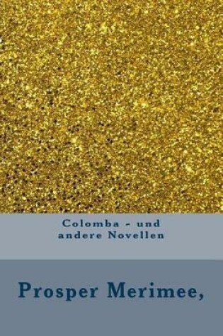Cover of Colomba - Und Andere Novellen