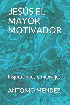 Cover of Jesus El Mayor Motivador