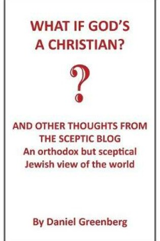 Cover of What if God's A Christian?