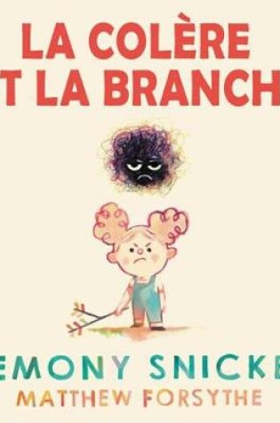 Cover of La Mauvaise Humeur Et La Branche
