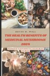 Book cover for The Health Benefits of Medicinal Mushrooms 2024