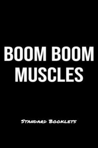 Cover of Boom Boom Muscles Standard Booklets