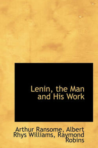 Cover of Lenin, the Man and His Work