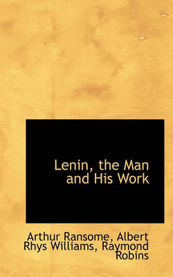 Book cover for Lenin, the Man and His Work