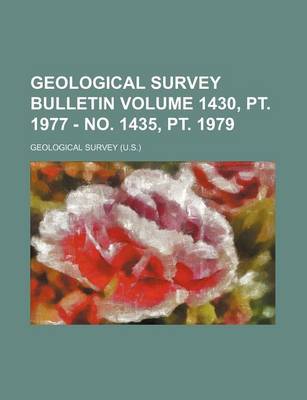 Book cover for Geological Survey Bulletin Volume 1430, PT. 1977 - No. 1435, PT. 1979