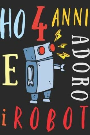 Cover of Ho 4 anni e adoro i robot