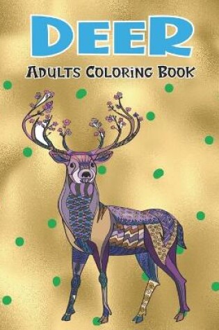 Cover of Deer Adults Coloring Book