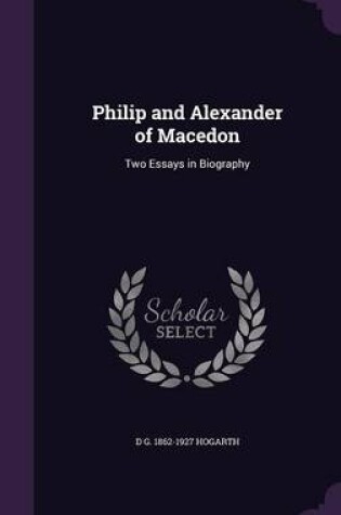 Cover of Philip and Alexander of Macedon