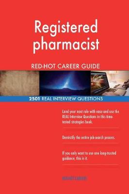 Book cover for Registered pharmacist RED-HOT Career Guide; 2501 REAL Interview Questions