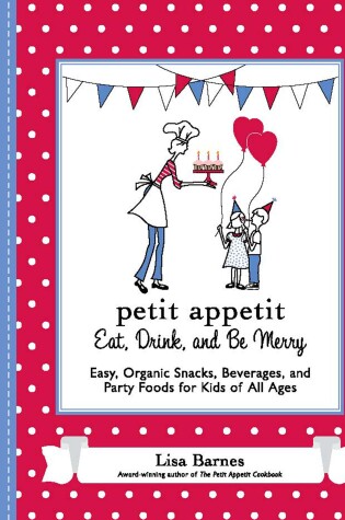 Cover of Petit Appetit: Eat, Drink, and be Merry