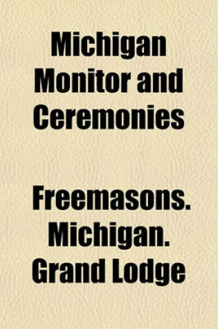 Cover of Michigan Monitor and Ceremonies; Adopted 1897