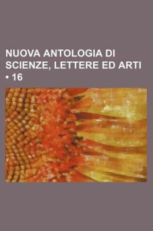 Cover of Nuova Antologia Di Scienze, Lettere Ed Arti (16)