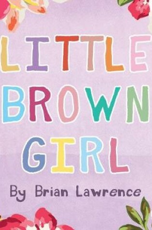 Cover of Little Brown Girl