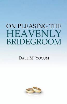 Book cover for On Pleasing the Heavenly Bridegroom