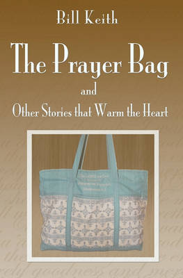 Book cover for The Prayer Bag (and Other Stories that Warm the Heart)