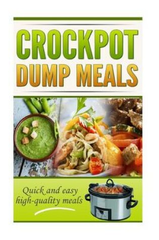 Cover of Crockpot Dump Meals Cookbook