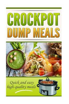 Cover of Crockpot Dump Meals Cookbook