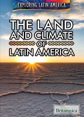 Book cover for The Land and Climate of Latin America