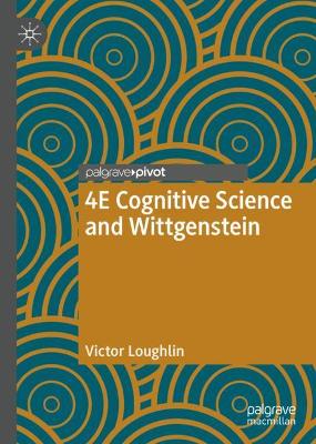 Book cover for 4E Cognitive Science and Wittgenstein