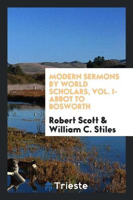 Book cover for Modern Sermons by World Scholars, Vol. I-Abbot to Bosworth