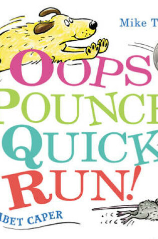 Cover of Oops, Pounce, Quick, Run!