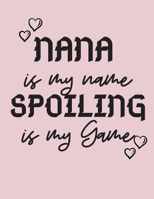 Book cover for NANA is my name SPOILING is my game