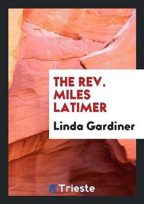 Book cover for The Rev. Miles Latimer