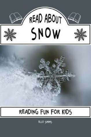 Cover of Read about Snow - Reading Fun for Kids