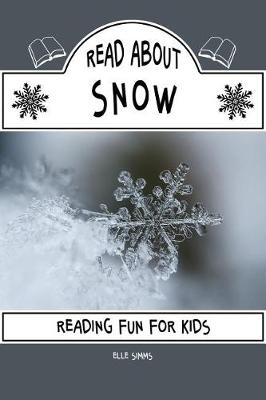 Book cover for Read about Snow - Reading Fun for Kids