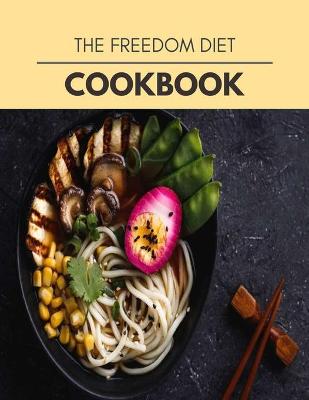Book cover for The Freedom Diet Cookbook