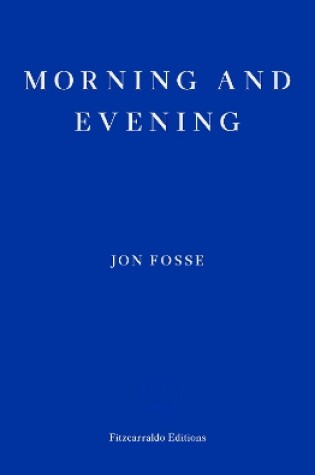 Cover of Morning and Evening — WINNER OF THE 2023 NOBEL PRIZE IN LITERATURE