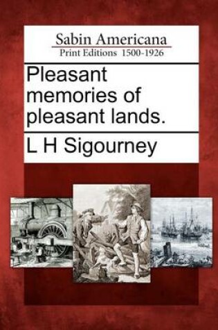 Cover of Pleasant Memories of Pleasant Lands.