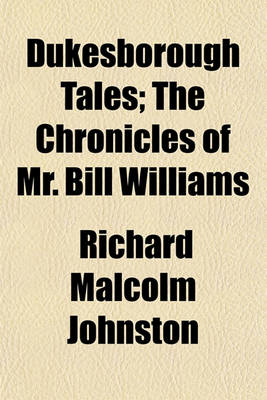 Book cover for Dukesborough Tales; The Chronicles of Mr. Bill Williams