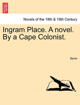 Book cover for Ingram Place. a Novel. by a Cape Colonist.