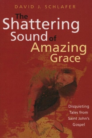 Cover of The Shattering Sound of Amazing Grace