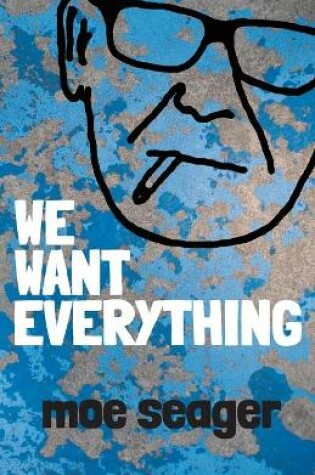 Cover of We Want Everything