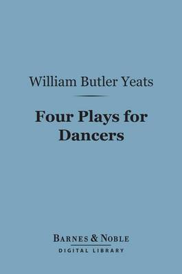 Book cover for Four Plays for Dancers (Barnes & Noble Digital Library)