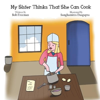 Book cover for My Sister Thinks That She Can Cook