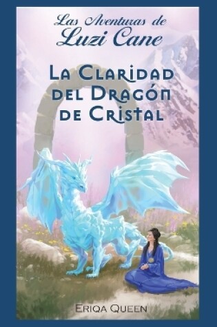 Cover of La Claridad del Dragón de Cristal