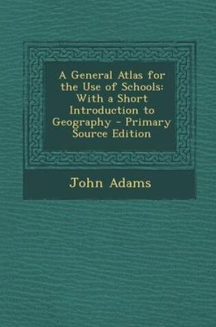 Cover of A General Atlas for the Use of Schools