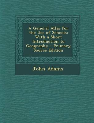 Book cover for A General Atlas for the Use of Schools