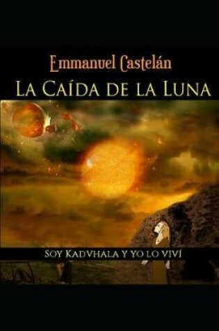 Cover of La Caída de la Luna