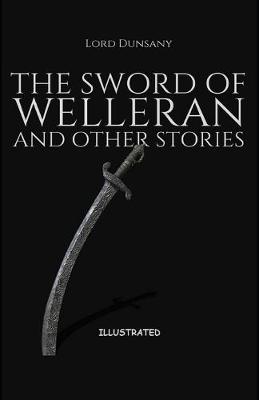 Book cover for The Sword of Welleran and Other Stories Illustrated