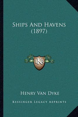 Book cover for Ships and Havens (1897)