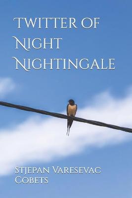 Book cover for Twitter of Night Nightingale