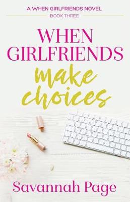 Book cover for When Girlfriends Make Choices