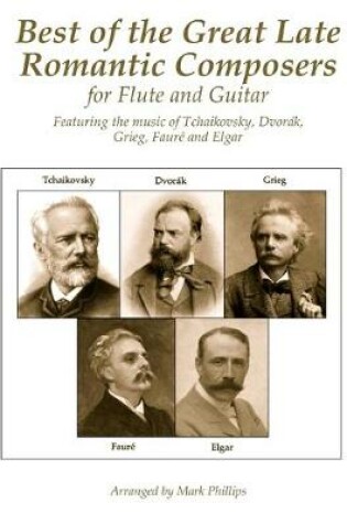 Cover of Best of the Great Late Romantic Composers for Flute and Guitar
