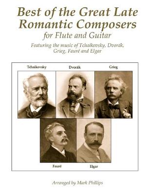 Book cover for Best of the Great Late Romantic Composers for Flute and Guitar