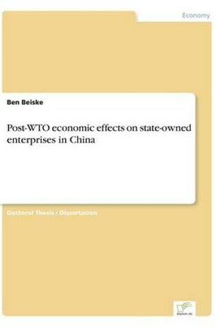 Cover of Post-WTO economic effects on state-owned enterprises in China