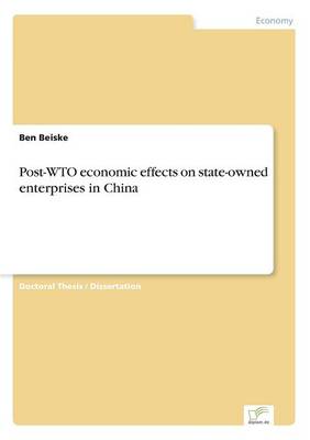 Book cover for Post-WTO economic effects on state-owned enterprises in China